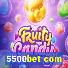 5500bet com